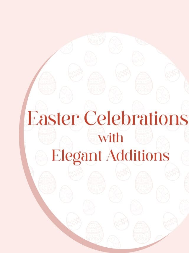 Easter Elegance: Shop to Add a Touch of Luxury